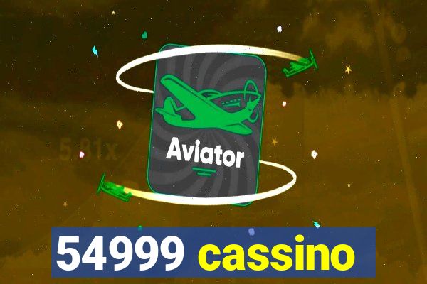 54999 cassino